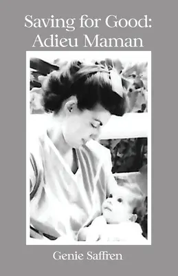 Oszczędzanie na dobre: Adieu Maman - Saving for Good: Adieu Maman