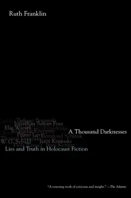 Tysiąc ciemności: Kłamstwa i prawda w fikcji o Holokauście - A Thousand Darknesses: Lies and Truth in Holocaust Fiction