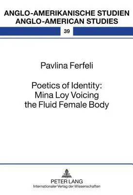 Poetyka tożsamości: Mina Loy wyraża płynne kobiece ciało - Poetics of Identity: Mina Loy Voicing the Fluid Female Body