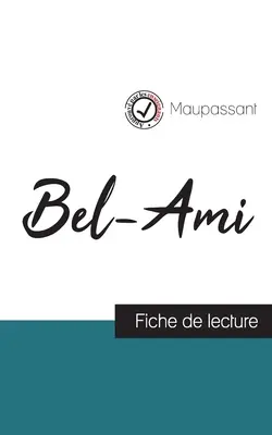 Bel-Ami de Maupassant (fiche de lecture et analyse complte de l'oeuvre)