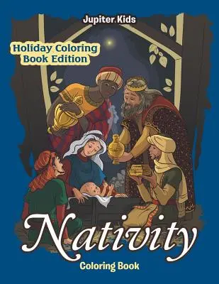 Szopka kolorowanka: Wydanie świąteczne - Nativity Coloring Book: Holiday Coloring Book Edition
