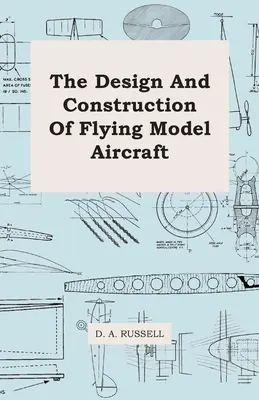 Projektowanie i budowa latających modeli samolotów - The Design and Construction of Flying Model Aircraft