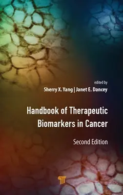 Podręcznik biomarkerów terapeutycznych w chorobach nowotworowych - Handbook of Therapeutic Biomarkers in Cancer