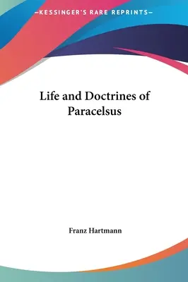 Życie i doktryny Paracelsusa - Life and Doctrines of Paracelsus