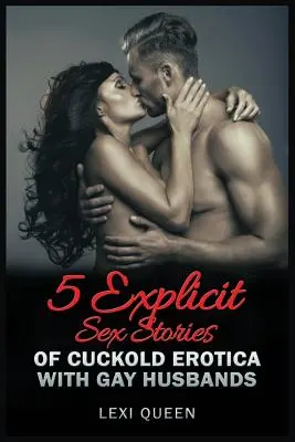 5 Wyraźne historie erotyczne o erotyce rogacza z mężami-gejami - 5 Explicit Sex Stories of Cuckold Erotica with Gay Husbands