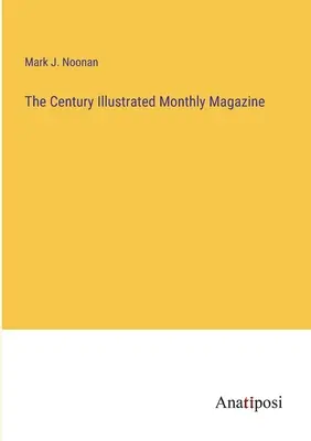 Ilustrowany miesięcznik The Century - The Century Illustrated Monthly Magazine