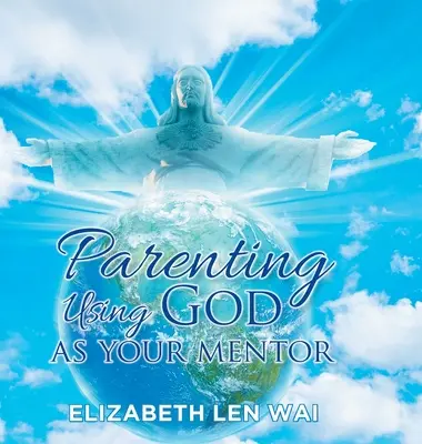 Rodzicielstwo z Bogiem w roli mentora - Parenting Using God as Your Mentor
