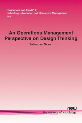 Perspektywa zarządzania operacyjnego w myśleniu projektowym - An Operations Management Perspective on Design Thinking