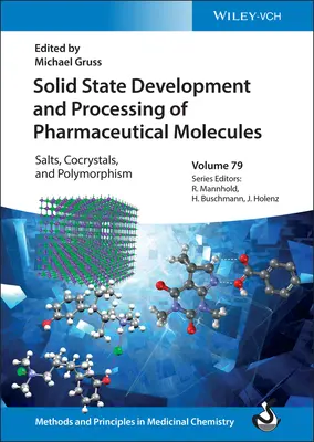 Rozwój i przetwarzanie cząsteczek farmaceutycznych w stanie stałym: Sole, kokryształy i polimorfizm - Solid State Development and Processing of Pharmaceutical Molecules: Salts, Cocrystals, and Polymorphism