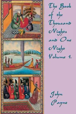 Księga tysiąca nocy i jednej nocy tom 1. - The Book of the Thousand Nights and One Night Volume 1.