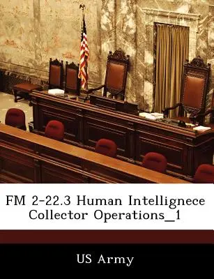 FM 2-22.3 Human Intellignece Collector Operations_1