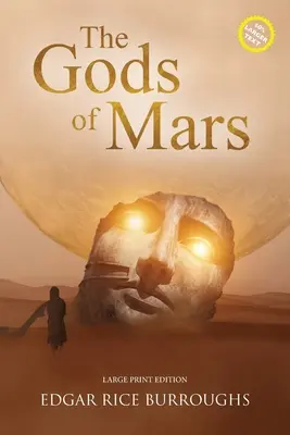 Bogowie Marsa (z przypisami, duży druk): Wydanie z dużym drukiem - The Gods of Mars (Annotated, Large Print): Large Print Edition