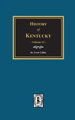 Historia stanu Kentucky - tom #1 - History of Kentucky - Volume #1