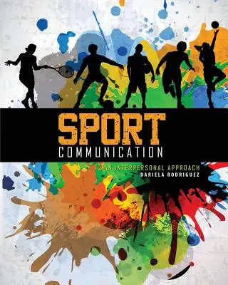 Komunikacja sportowa: Podejście interpersonalne - Sport Communication: An Interpersonal Approach