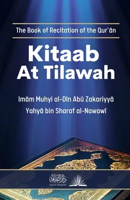 Kitaab At Tilawah: Księga recytacji Koranu - Kitaab At Tilawah: The Book of Recitation of the Quran