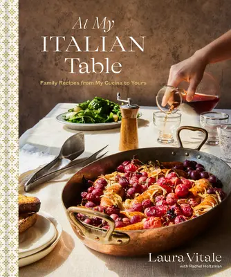 At My Italian Table: Family Recipes from My Cucina to Yours: Książka kucharska - At My Italian Table: Family Recipes from My Cucina to Yours: A Cookbook