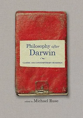 Filozofia po Darwinie: Lektury klasyczne i współczesne - Philosophy After Darwin: Classic and Contemporary Readings