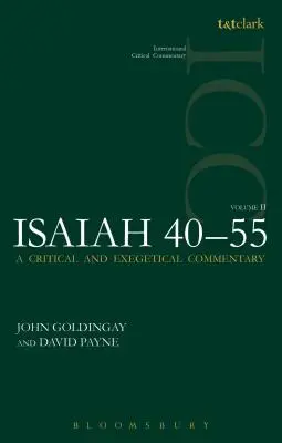 Izajasz 40-55 tom 2 (ICC): Komentarz krytyczny i egzegetyczny - Isaiah 40-55 Vol 2 (ICC): A Critical and Exegetical Commentary