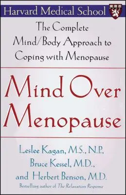 Mind Over Menopause: Kompletne podejście umysł/ciało do radzenia sobie z menopauzą - Mind Over Menopause: The Complete Mind/Body Approach to Coping with Menopause