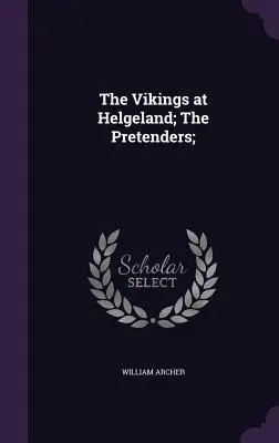 Wikingowie w Helgeland; Pretendenci; - The Vikings at Helgeland; The Pretenders;