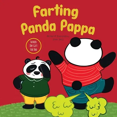 Farting Panda Pappa: Prezenty na Dzień Ojca dla taty: Przezabawna i odstresowująca książka obrazkowa dla dzieci z okazji Dnia Ojca i dla Ev - Farting Panda Pappa: Fathers Day Gifts for Dad: A Hilarious and Stress Relieving Picture Book For Kids To Celebrate Father's Day and For Ev