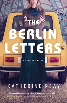 The Berlin Letters: Powieść z czasów zimnej wojny - The Berlin Letters: A Cold War Novel