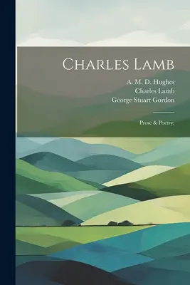 Charles Lamb: Proza i poezja; - Charles Lamb: Prose & Poetry;