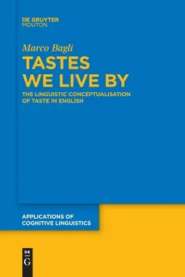 Tastes We Live by: Językowa konceptualizacja smaku w języku angielskim - Tastes We Live by: The Linguistic Conceptualisation of Taste in English