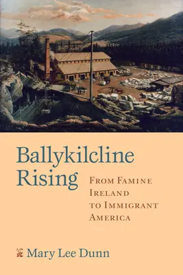 Powstanie Ballykilcline: Od Irlandii głodu do Ameryki imigrantów - Ballykilcline Rising: From Famine Ireland to Immigrant America