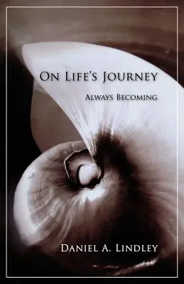 W podróży przez życie: Always Becoming - On Life's Journey: Always Becoming