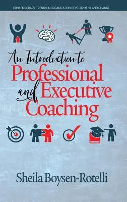Wprowadzenie do coachingu zawodowego i coachingu kadry kierowniczej - An Introduction to Professional and Executive Coaching