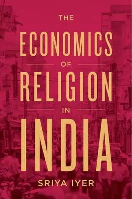 Ekonomia religii w Indiach - The Economics of Religion in India