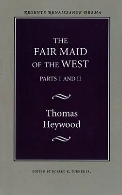 The Fair Maid of the West: Część I i II - The Fair Maid of the West: Parts I and II