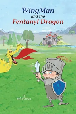 WingMan i smok fentanylowy - WingMan and the Fentanyl Dragon