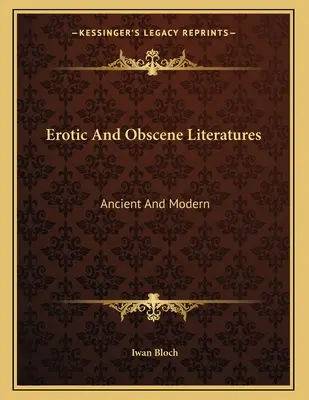 Literatura erotyczna i obsceniczna: Starożytność i współczesność - Erotic And Obscene Literatures: Ancient And Modern