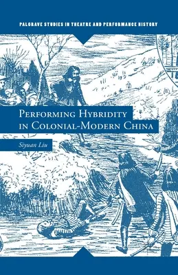 Performowanie hybrydowości w kolonialno-współczesnych Chinach - Performing Hybridity in Colonial-Modern China