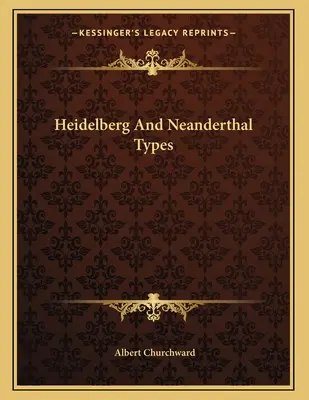 Heidelberg i typy neandertalskie - Heidelberg And Neanderthal Types