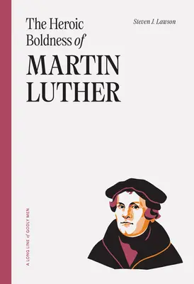 Heroiczna odwaga Marcina Lutra - The Heroic Boldness of Martin Luther