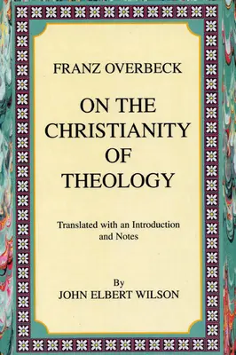 O chrześcijaństwie teologii: Przetłumaczone z wprowadzeniem i notatkami - On the Christianity of Theology: Translated with an Introduction and Notes