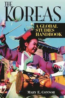 The Koreas: Podręcznik do studiów globalnych - The Koreas: A Global Studies Handbook