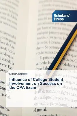 Wpływ zaangażowania studentów na sukces na egzaminie CPA - Influence of College Student Involvement on Success on the CPA Exam