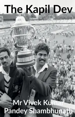 Kapil Dev - The Kapil Dev