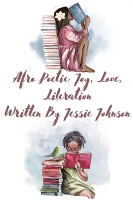 Afro poetycka radość, miłość, wyzwolenie - Afro Poetic Joy, Love, Liberation