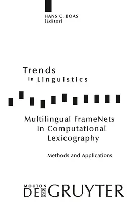 Multilingual Framenets in Computational Lexicography: Metody i zastosowania - Multilingual Framenets in Computational Lexicography: Methods and Applications