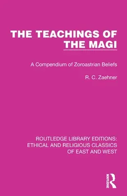 Nauki Mędrców: Kompendium wierzeń zoroastryjskich - The Teachings of the Magi: A Compendium of Zoroastrian Beliefs