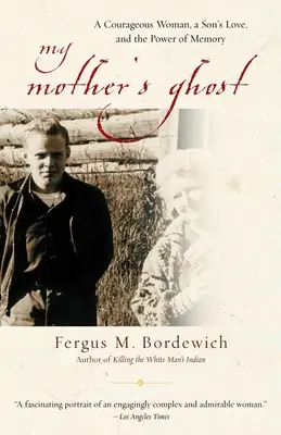 Duch mojej matki: odważna kobieta, miłość syna i siła pamięci - My Mother's Ghost: A Courageous Woman, a Son's Love, and the Power of Memory