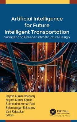 Sztuczna inteligencja dla inteligentnego transportu przyszłości: Inteligentniejsze i bardziej ekologiczne projektowanie infrastruktury - Artificial Intelligence for Future Intelligent Transportation: Smarter and Greener Infrastructure Design