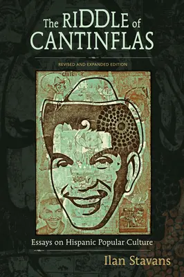 Zagadka Cantinflasa: Eseje o latynoskiej kulturze popularnej - The Riddle of Cantinflas: Essays on Hispanic Popular Culture