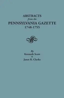 Wyciągi z gazety Pennsylvania Gazette, 1748-1755 - Abstracts from the Pennsylvania Gazette, 1748-1755