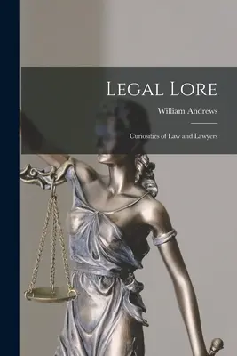 Wiedza prawnicza: ciekawostki o prawie i prawnikach - Legal Lore: Curiosities of Law and Lawyers